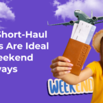 Why Short-Haul Flights Are Ideal for Weekend Getaways